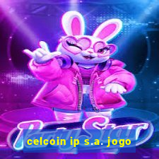 celcoin ip s.a. jogo